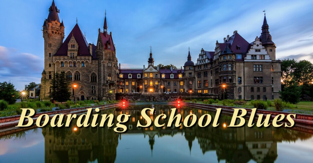 Boarding School Blues