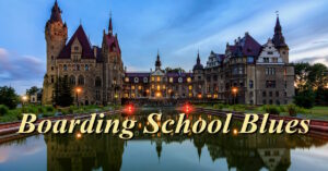Boarding School Blues